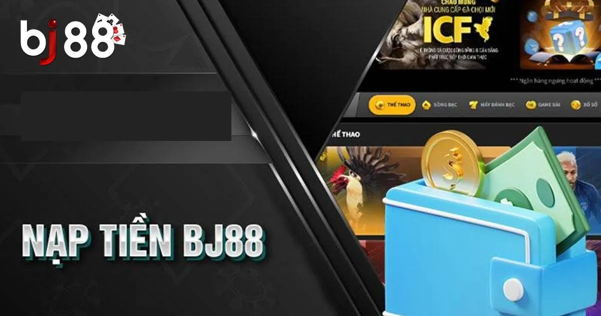 Hướng Dẫn Nạp Tiền BJ88- Nhanh Gọn Và Dễ Hiểu Nhất 3 Giải mã một vài băn khoăn của newbie khi nạp vốn