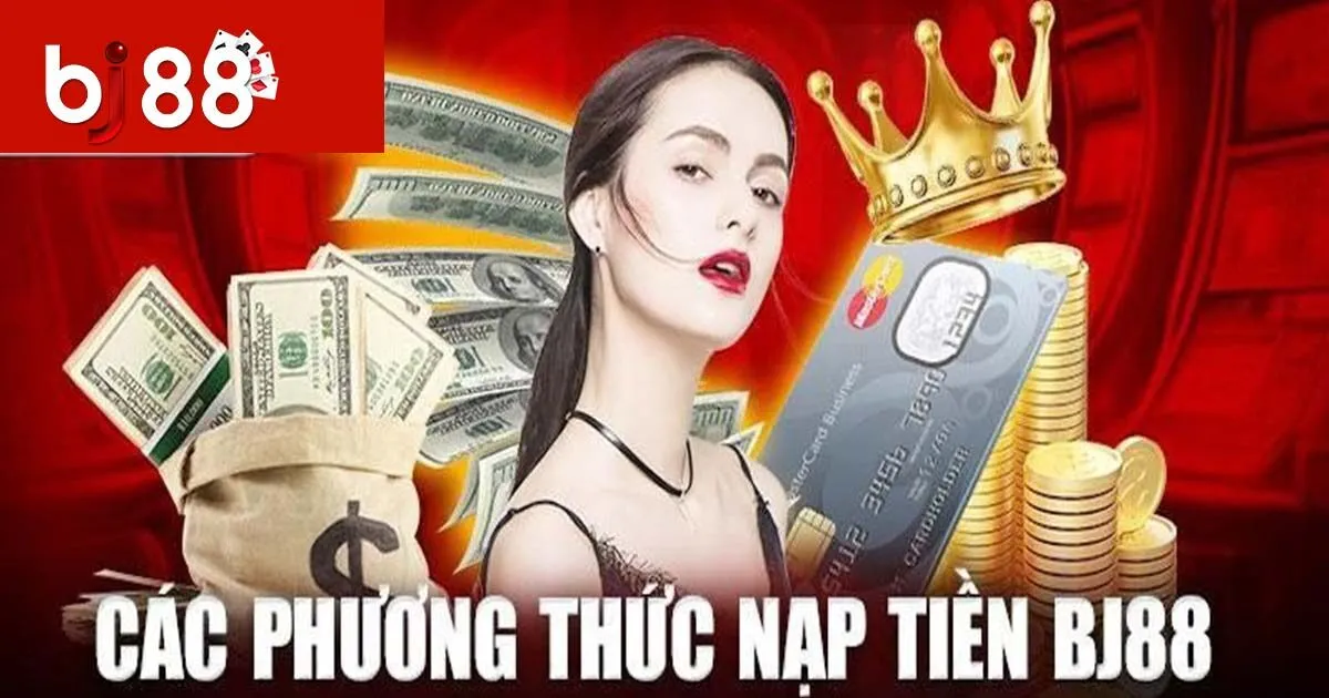 Hướng Dẫn Nạp Tiền BJ88- Nhanh Gọn Và Dễ Hiểu Nhất 1 Giới thiệu quy trình nạp tiền dễ hiểu nhất